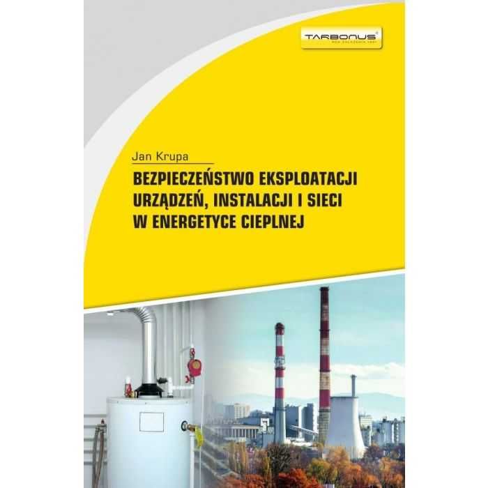 Bezpieczeństwo eksploatacji urządzeń instalacji i sieci cieplnej
