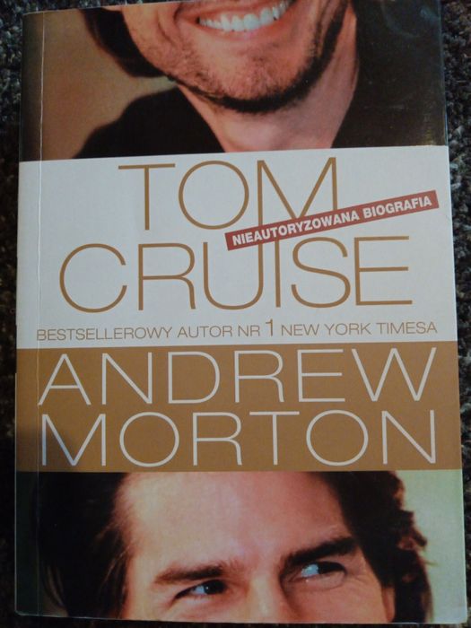 Tom Cruise nieautoryzowana biografia. Andrew Morton