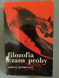 Filozofia czasu próby prof. Andrzej Grzegorczyk