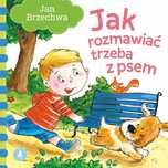 Jak rozmawiać trzeba z psem. Skrzat