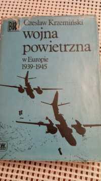 Cz. Krzemiński "Wojna powietrzna w Europie 1939 - 1945"