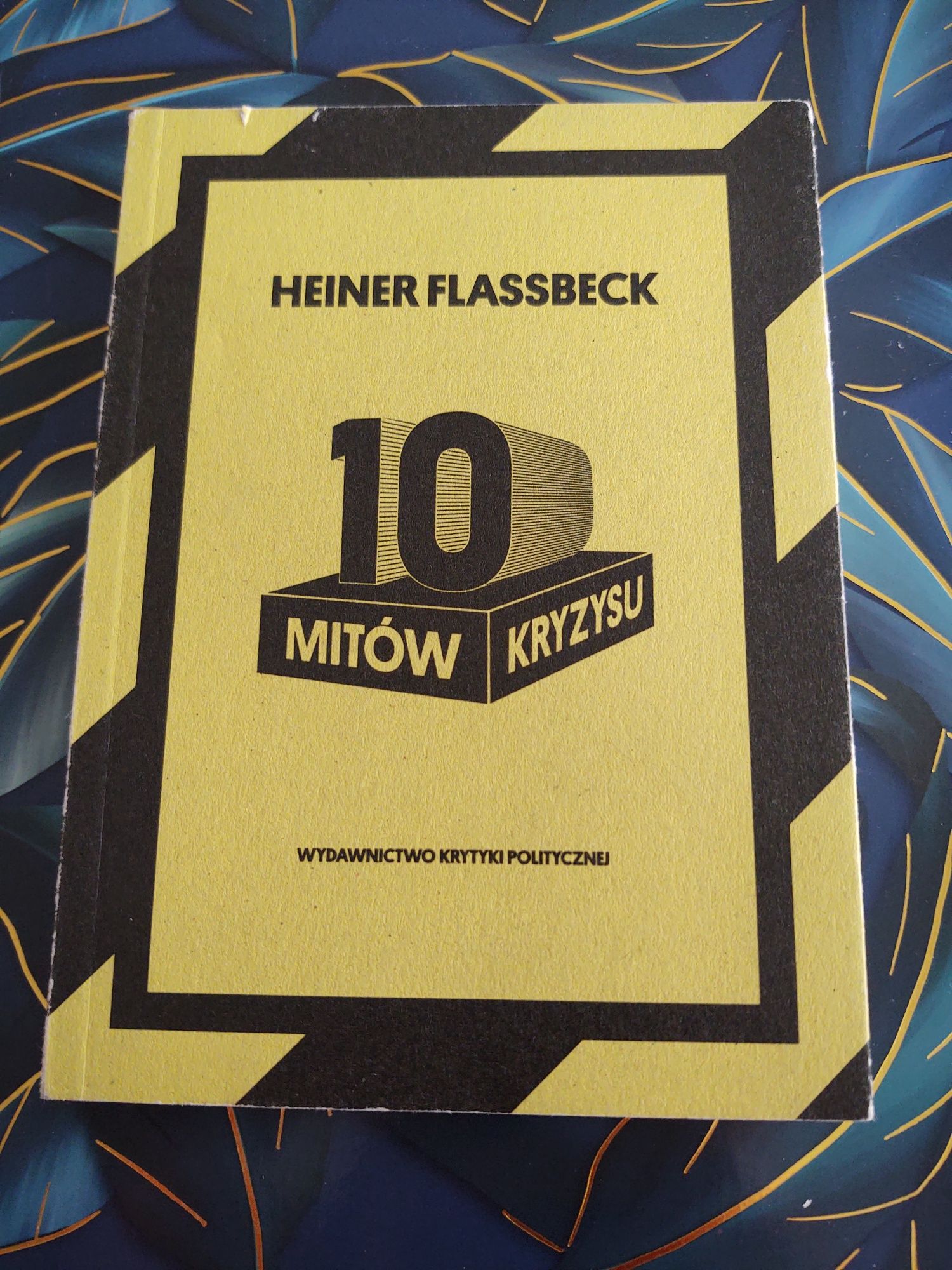 Heiner Flassbeck "10 mitów kryzysu"