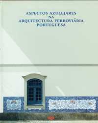 7916

Aspetos Azulejares na Arquitetura FERROVIÁRIA PORTUGUESA