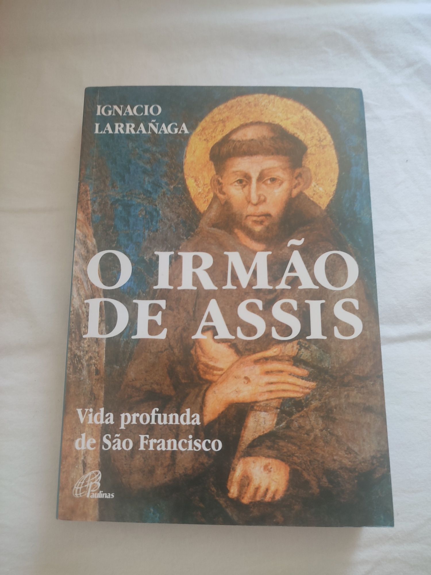 O irmão de assis - Ignácio larranaga