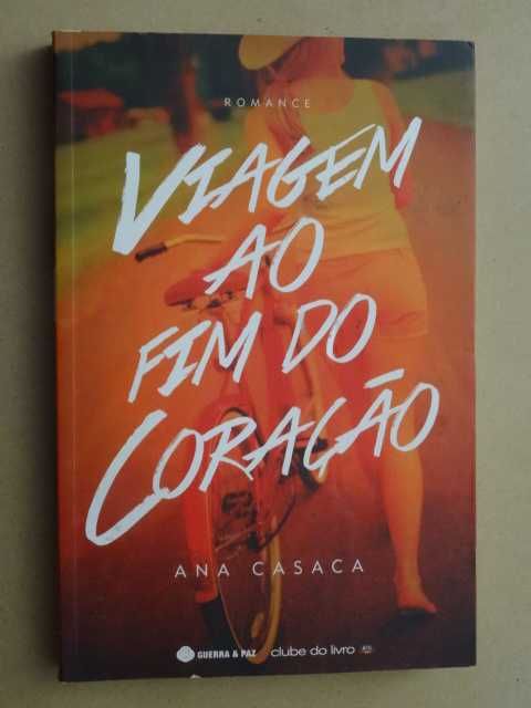 Viagem ao Fim do Coração de Ana Casaca - 1ª Edição