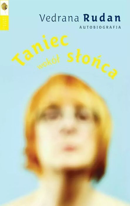 Taniec wokół słońca. Autobiografia. Drzewo Babel