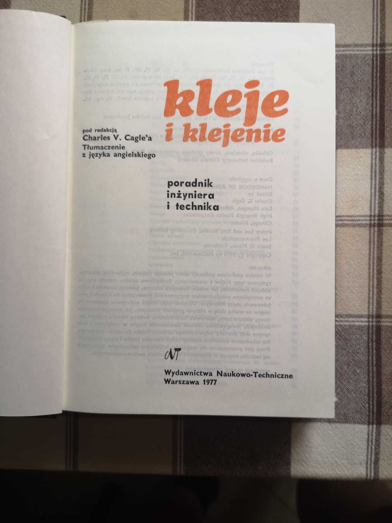 Kleje i KLEJENIE - Poradnik inżyniera i technika - CH. V.Cagle
