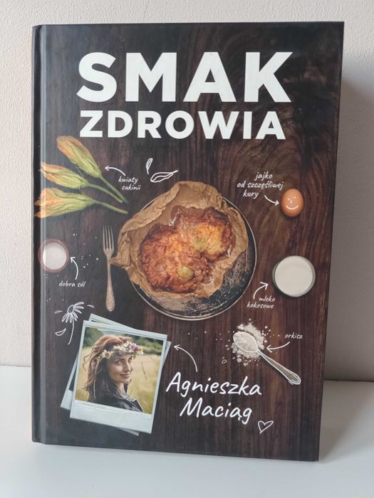 Książka Smak zdrowia Agnieszka Maciąg