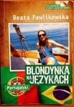Beata Pawlikowska, Blondynka na językach