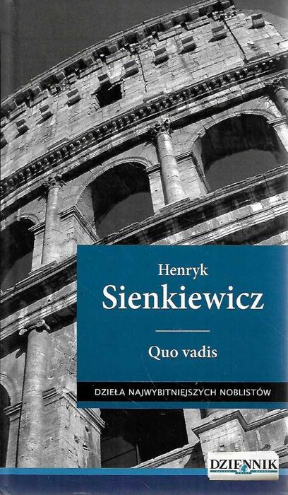 Sienkiewicz Quo vadis Dzieła Najwybitniejszych Noblistów