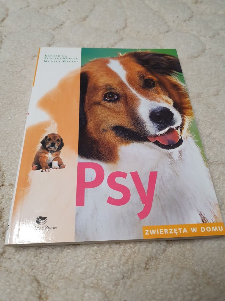 Psy. Zwierzęta w domu - książka poradnik o psach Wiedza i Życie