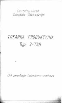 Tokarka DTR 2 TSB Dokumentacja Techniczno-Ruchowa [PL]