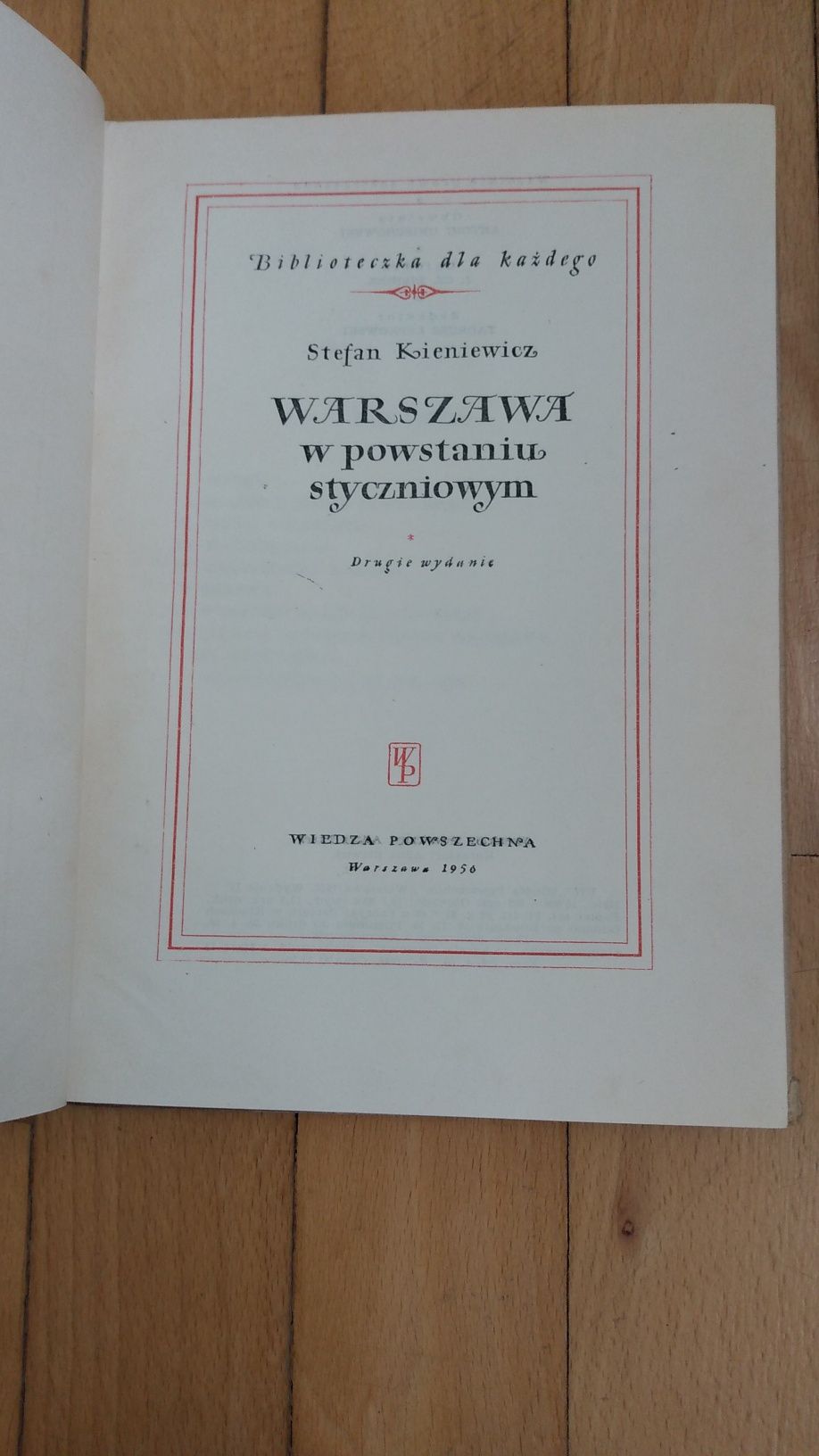 Warszawa w Powstaniu Styczniowymi  1956 Stefan Kieniewicz