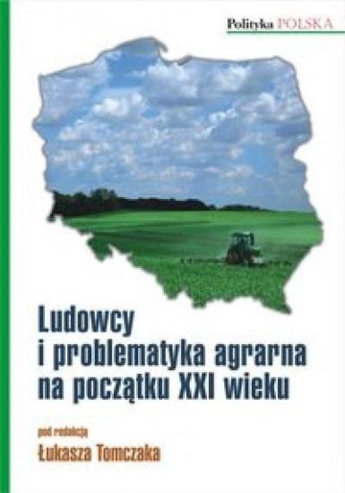 Ludowcy i problematyka agrarna na początku XXI w. Wydawnictwo Marina