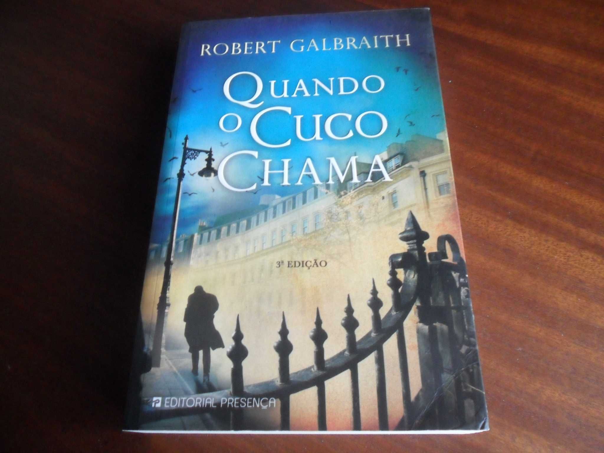 "Quando o Cuco Chama" de Robert Galbraith - 3ª Edição de 2017