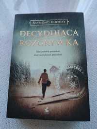 Khoury Raymond "Decydująca rozgrywka"