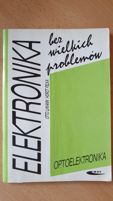 Elektronika bez wielkich problemów optoelektronika ksiażka Otto Limann