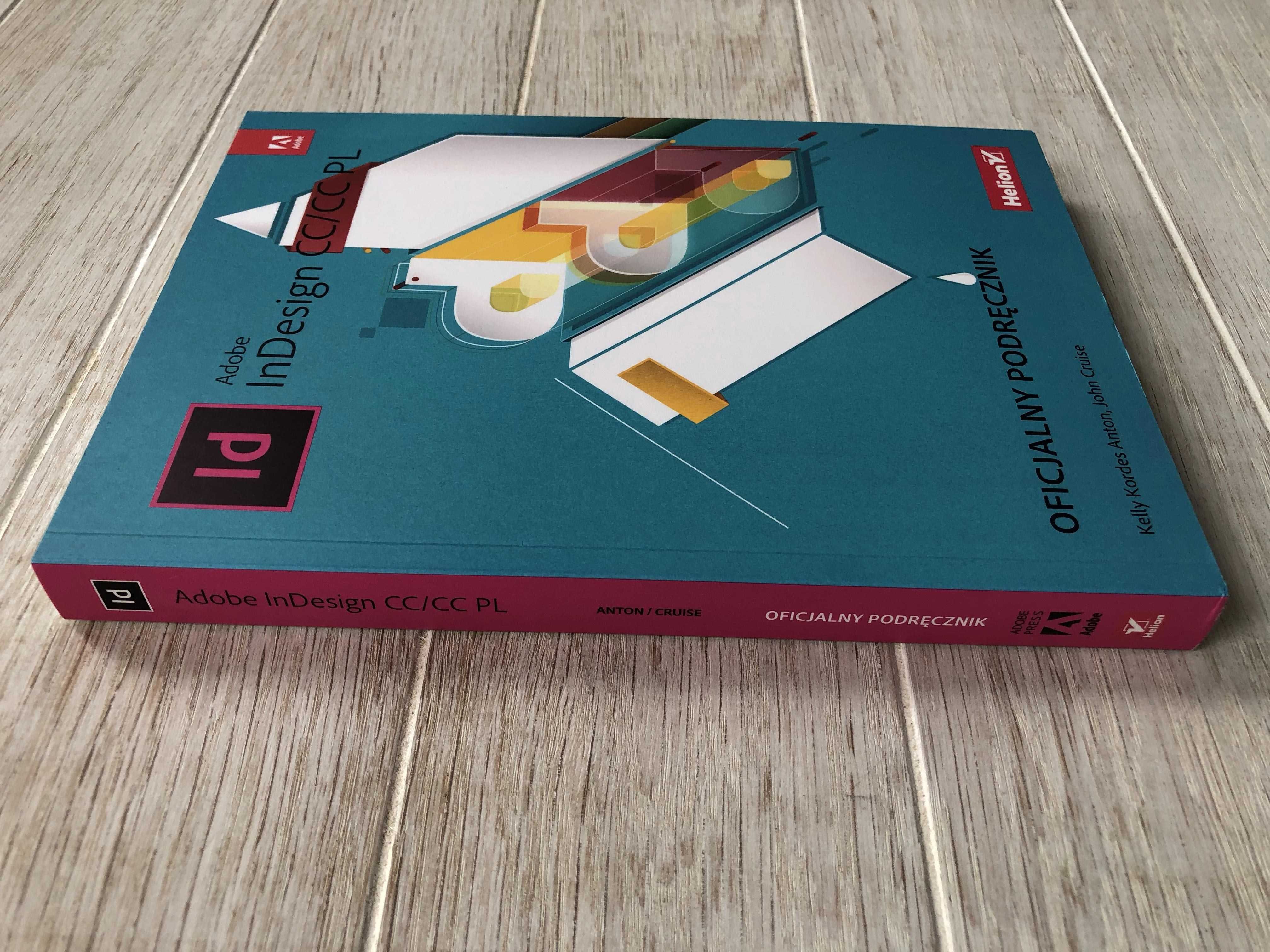 Adobe InDesign CC/CC PL. Oficjalny podręcznik - Kelly Kordes Anton
