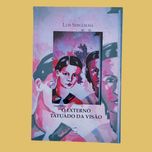 O EXTERNO TATUADO DA VISAO - Luis Serguilha