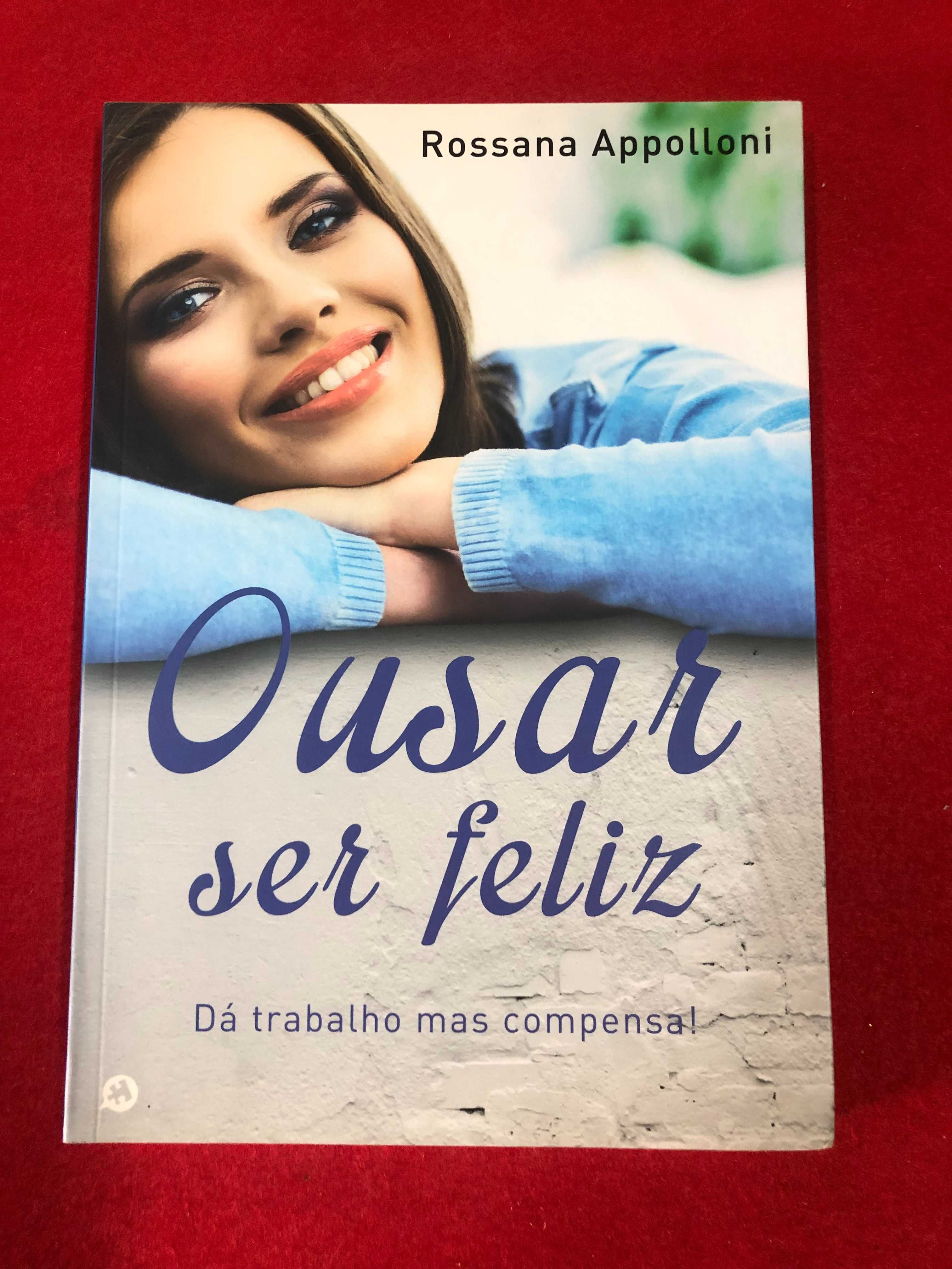 Ousar ser feliz - Rossana Appolloni