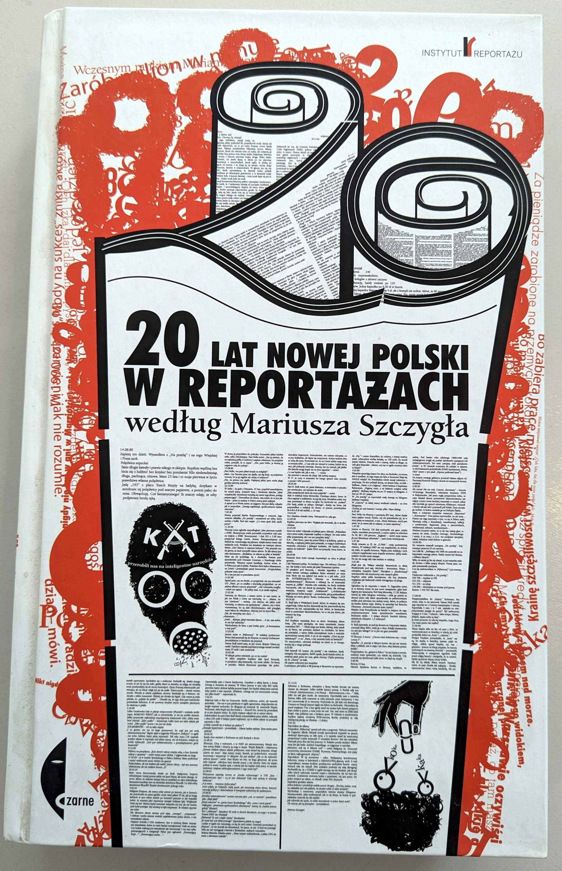 20 lat nowej Polski w reportażach według Mariusza Szczygła