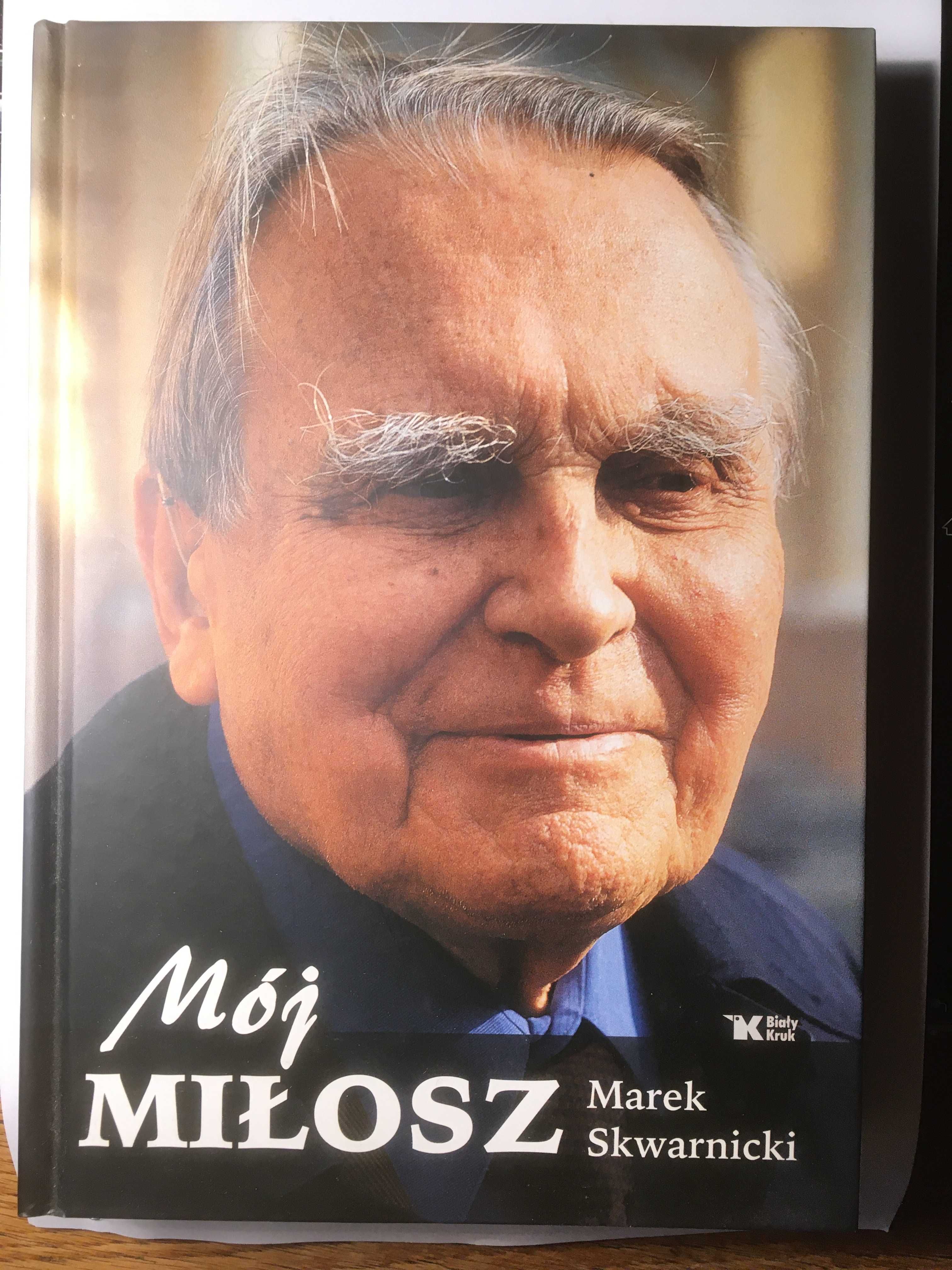 "Mój Miłosz" Marek Skwarnicki, wyd. I, 2004 r