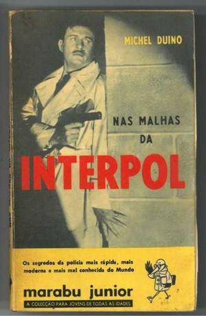LivroA114 "Nas Malhas da INTERPOL" de Michel Duino