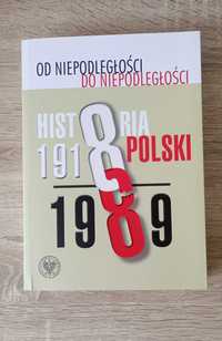 Od niepodległości do niepodległości - historia Polski 1918 - 1989