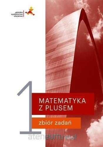*NOWA* Matematyka z plusem Klasa 1 Zbiór zadań GWO