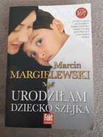 Urodziłam dziecko szejka - Marcin Margielewski. Wysyłka.