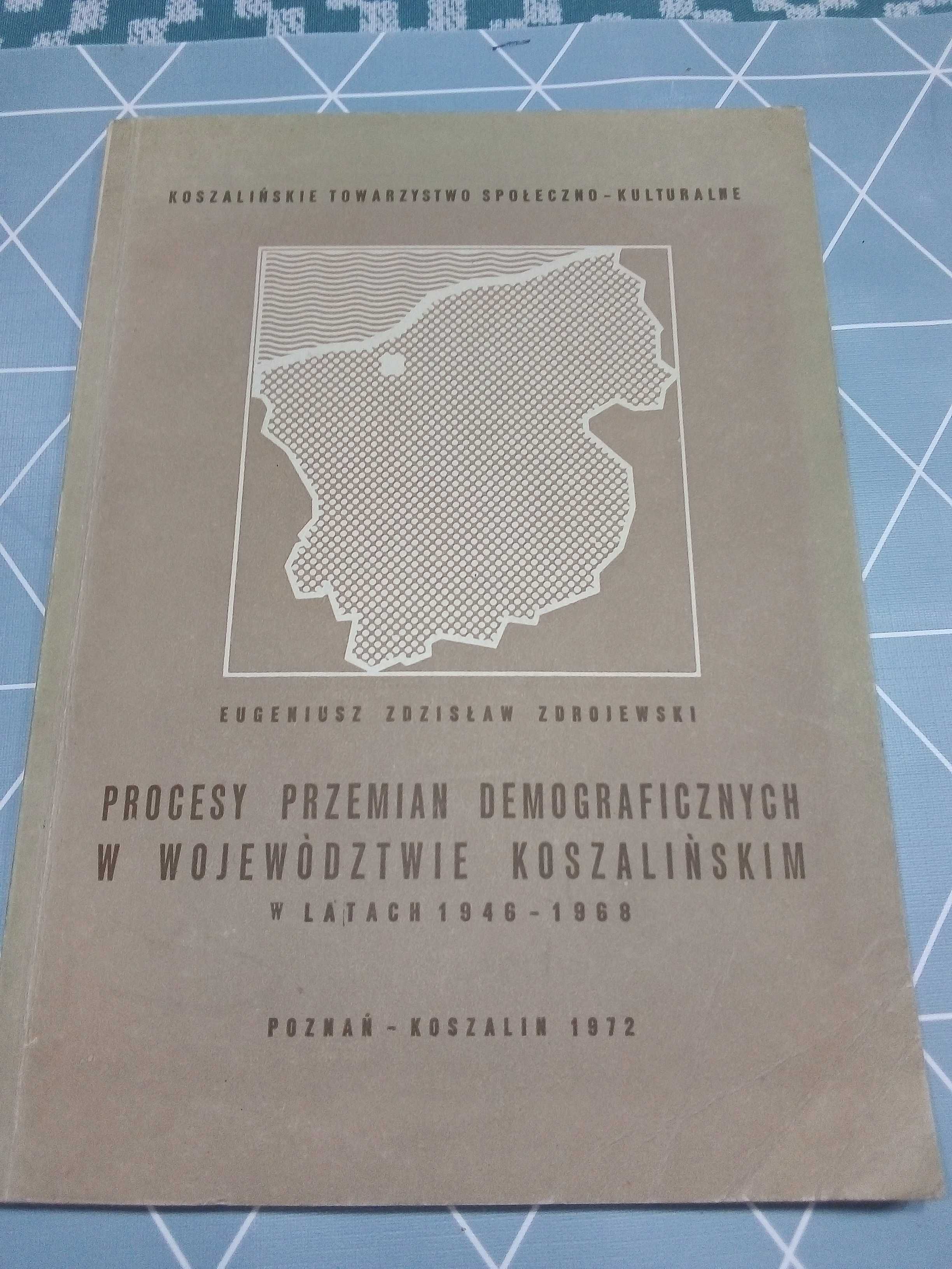 Procesy przemian demograficznych w woj.koszalińskim 1946-68 Zdrojewski