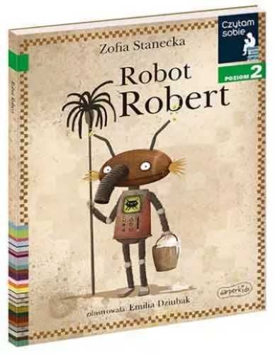 Czytam sobie - Robot Robert. Poziom 2 - Zofia Stanecka