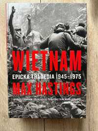 Wietnam. Epicka tragedia 45-75 Sir Max Hastings