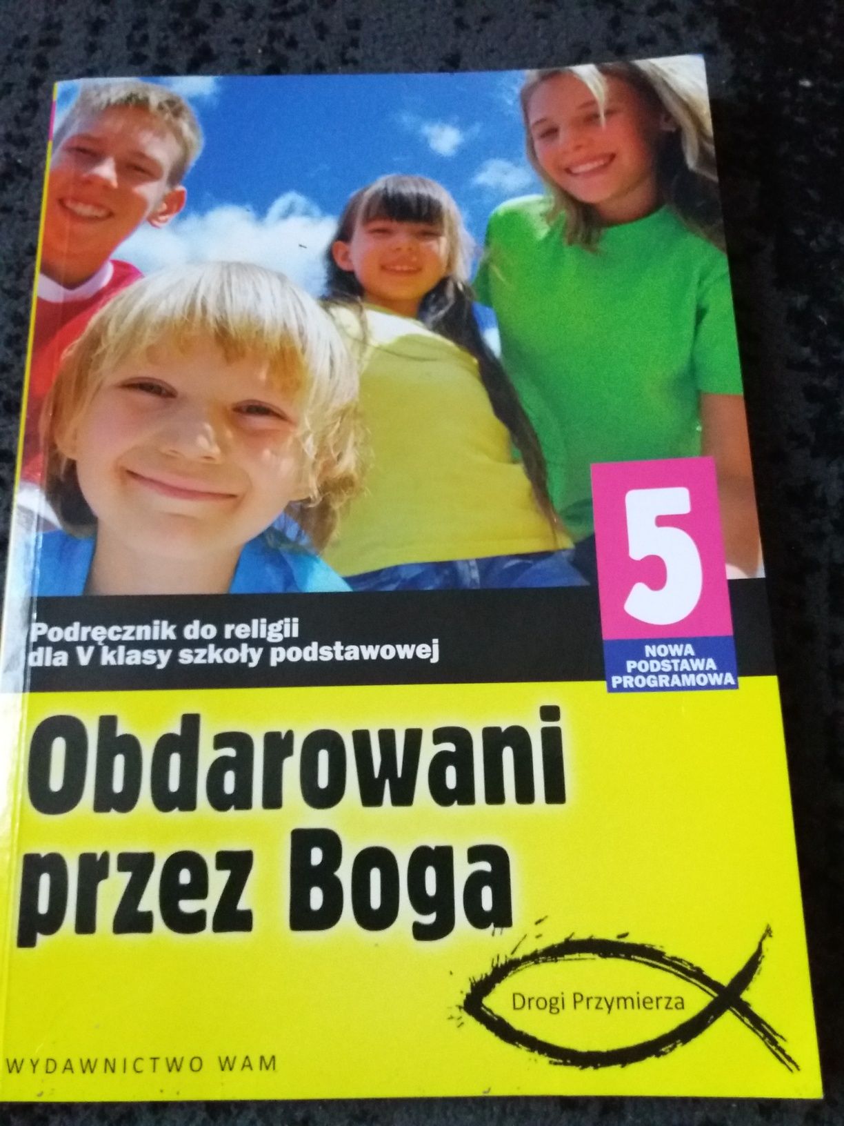 Religia klasa 5 .Obdarowani przez Boga