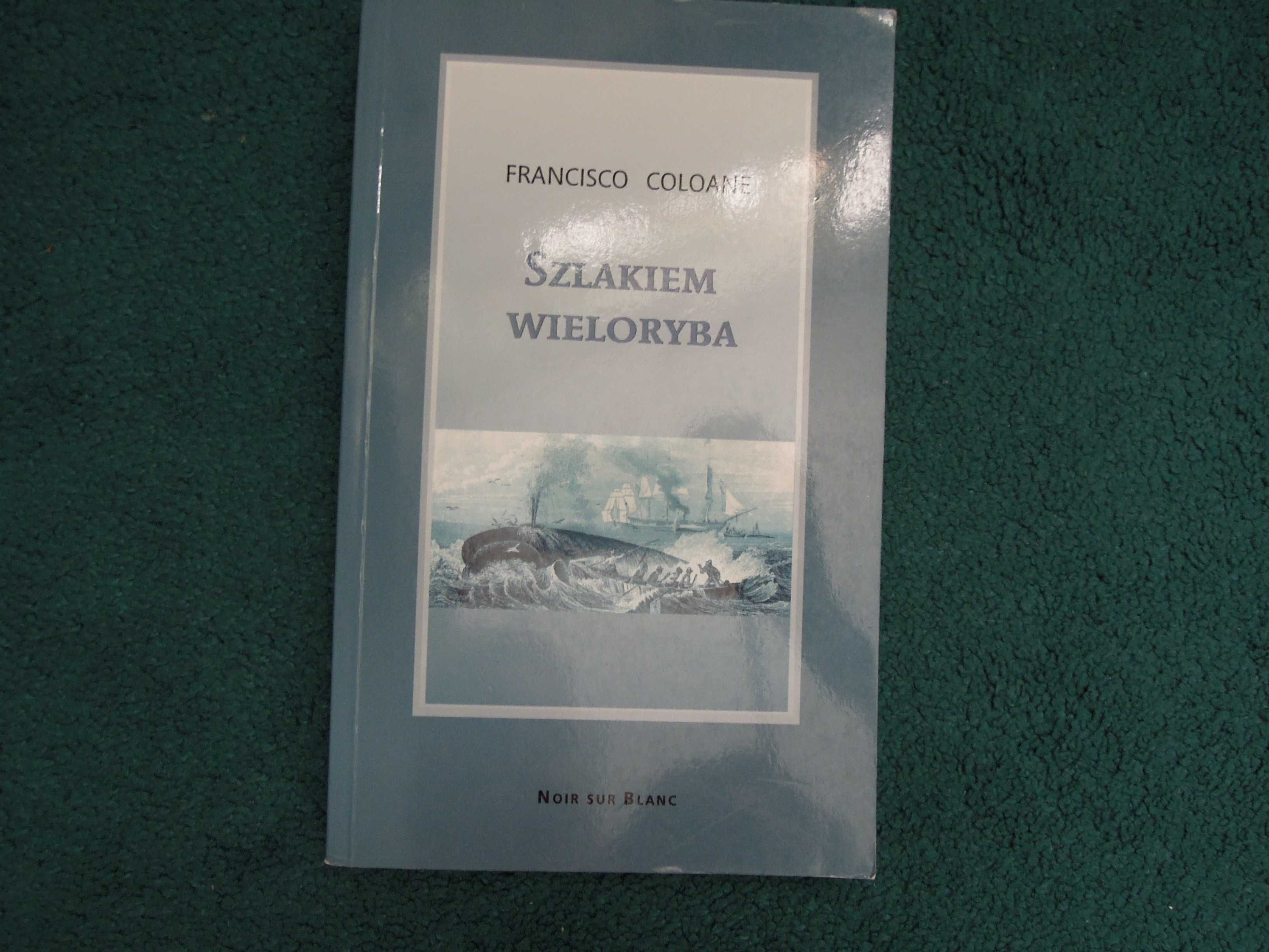 Szlakiem Wieloryba-Francisco Coloane-Nowa