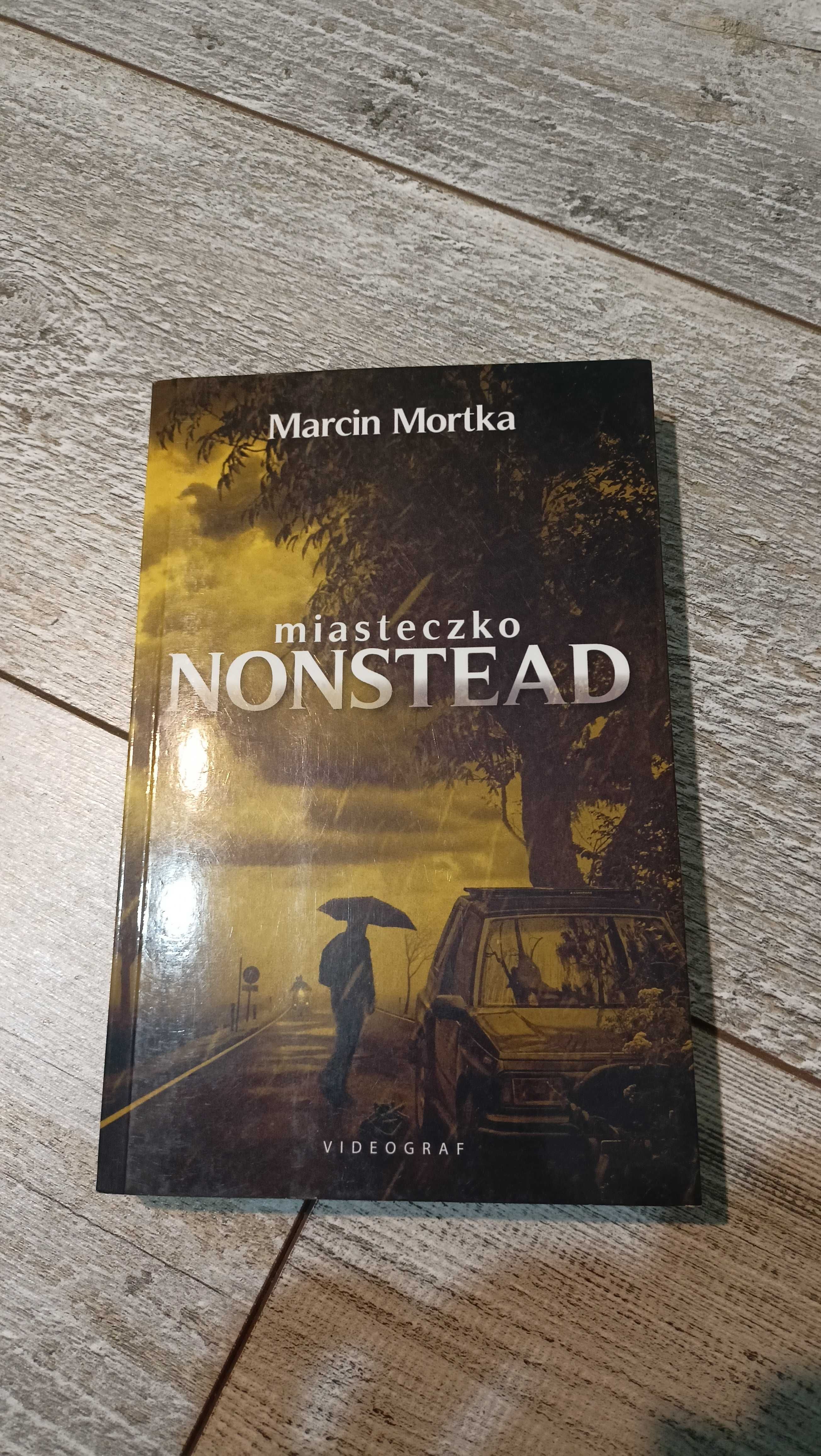 Książka. Fantastyka. Miasteczko Nonstead. Marcin Mortka.