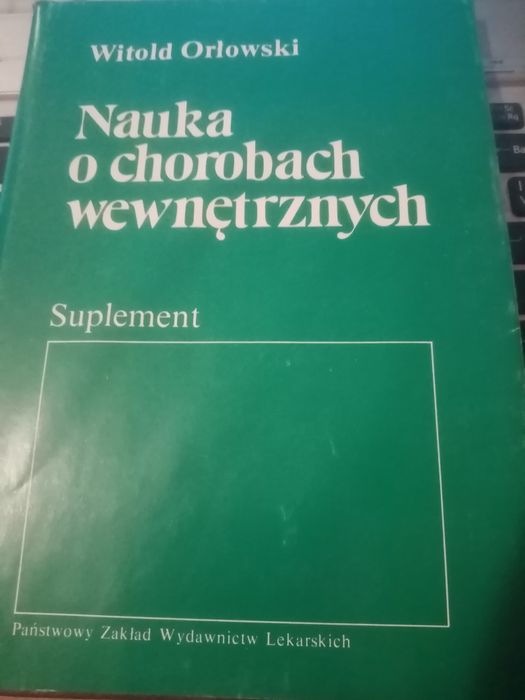 Nauka o chorobach wewnętrznych Suplement Orłowski Witold