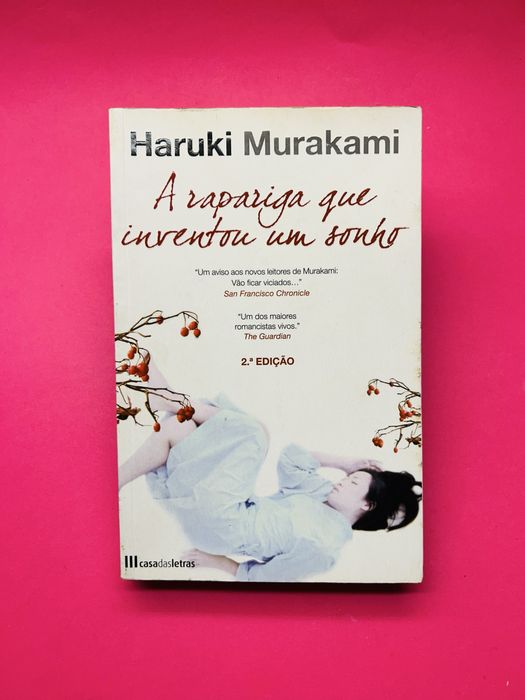 Haruki Murakami - A RAPARIGA QUE INVENTOU UM SONHO