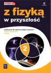 Z fizyką w przyszłość część 2 zakres rozszerzony liceum i technikum