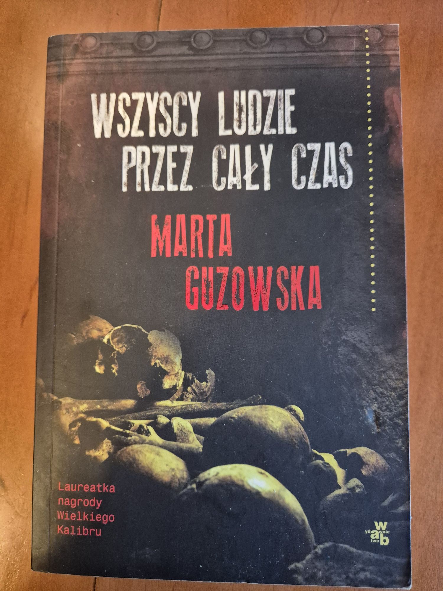 "Wszyscy ludzie przez cały czas" Marta Guzowska