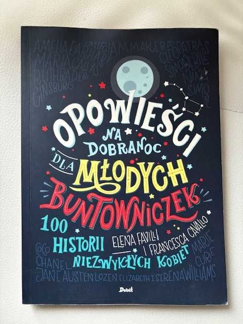 Opowieści na dobranoc dla młodych buntowniczek - Elena Favilli