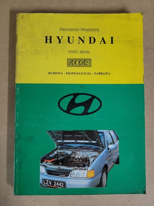 Książka Budowa Eksploatacja Naprawa Hyundai Pony, Hyundai Excel