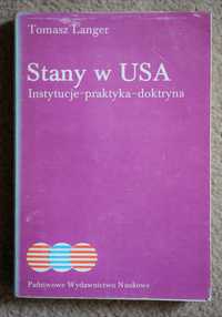 "Stany w USA" - Instytucje-praktyka-doktryna T. Langer wyd. PWN 1988