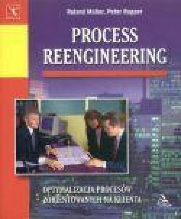 Process Reengineering ASTRUM Roland Müller, Peter Rupper Rok wydania: