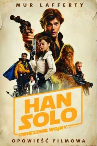 Han Solo - Gwiezdne Wojny Historie - Mur Lafferty