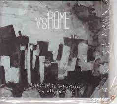 Vs. Rome – The End Is Important In All Things .CD
