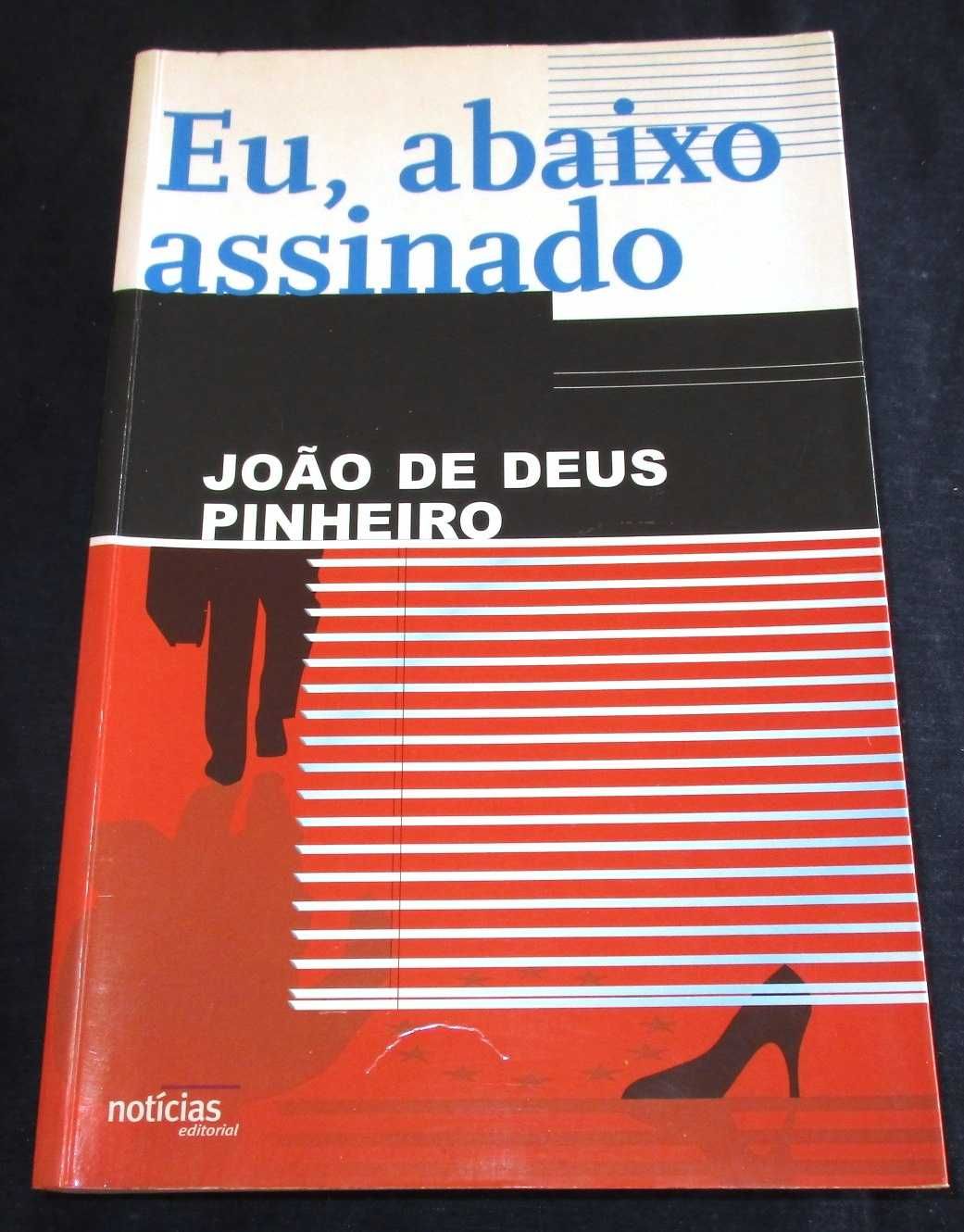 Livro Eu abaixo assinado João de Deus Pinheiro