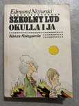 Edmund Niziurski Szkolny lud Okulla i ja
