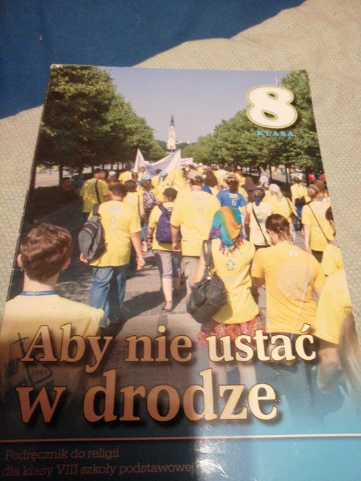 Aby nie ustać w drodze, religia kl. 8