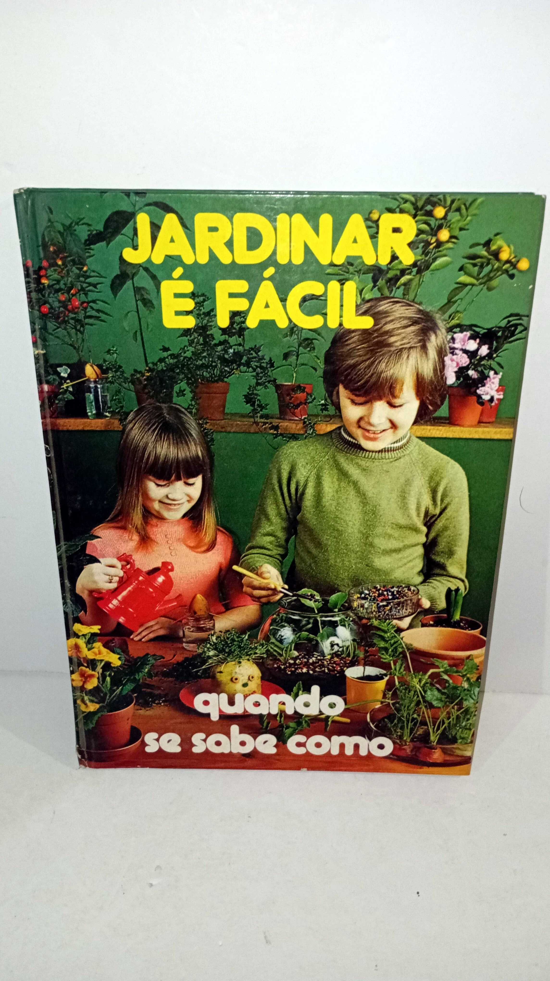 Jardinar é fácil quando se sabe como
